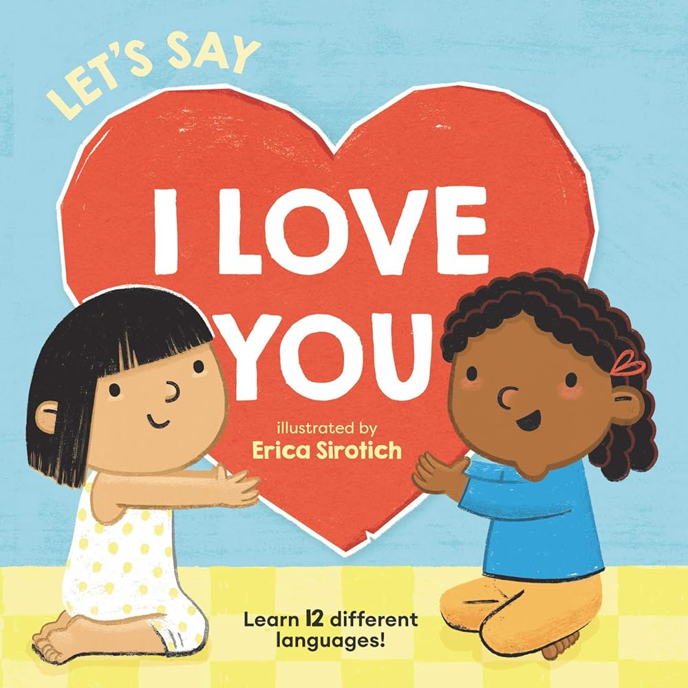 Let's Say I Love You (Baby's First Language Book) cover image