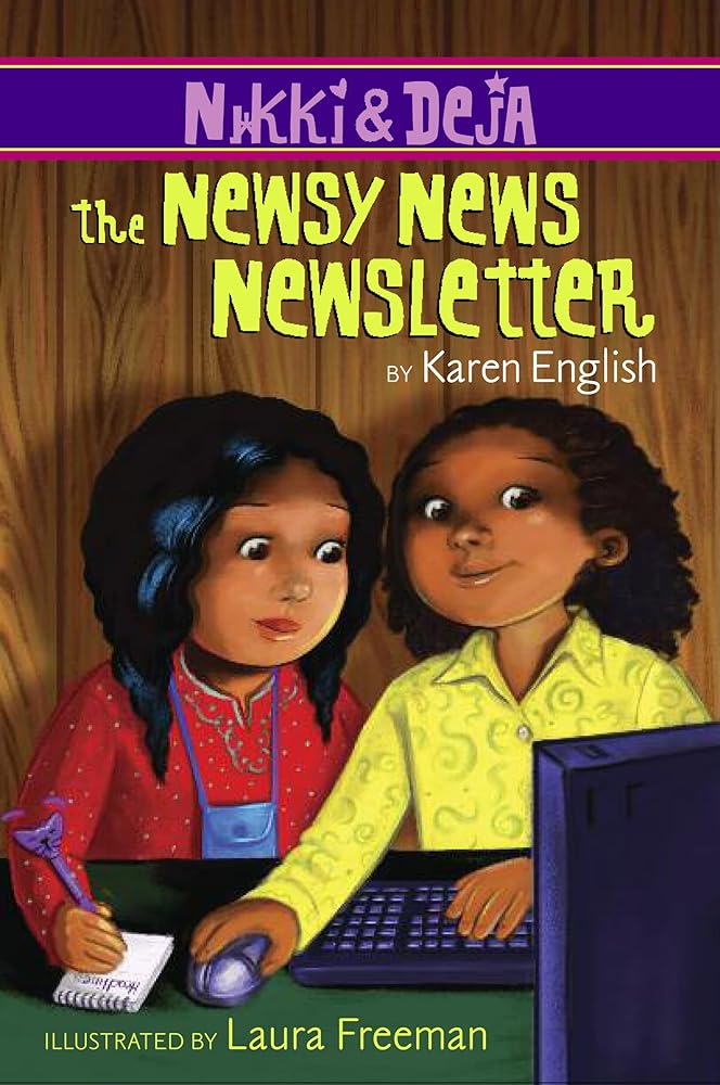 Nikki and Deja: The Newsy News Newsletter: Nikki and Deja, Book Three cover image