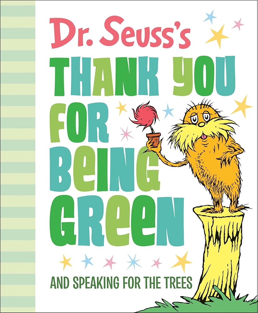 Dr. Seuss's Thank You for Being Green: And Speaking for the Trees (Dr. Seuss's Gift Books) cover image
