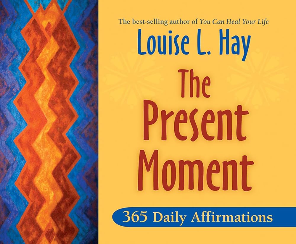 The Present Moment: 365 Daily Affirmations cover image