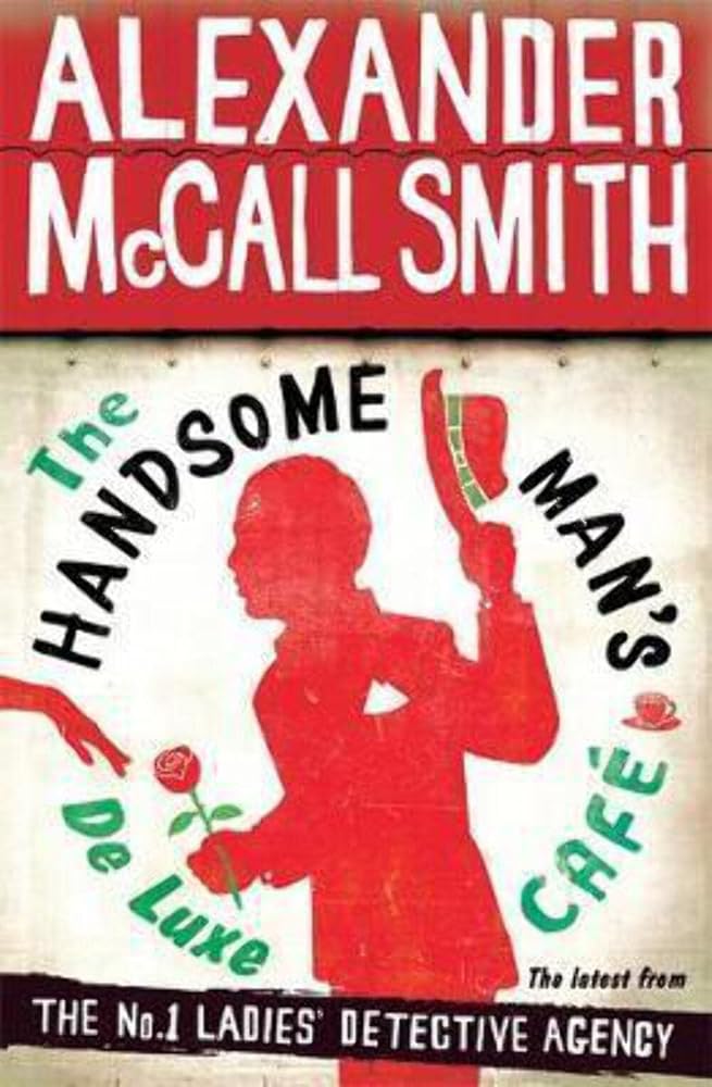The Handsome Man's De Luxe Cafe (No. 1 Ladies' Detective Agency) cover image