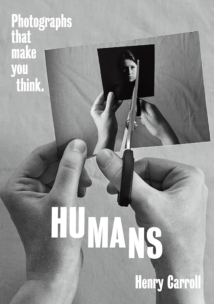 HUMANS:Photographs That Make You Think cover image