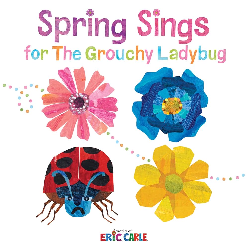 Spring Sings for the Grouchy Ladybug (The World of Eric Carle) cover image