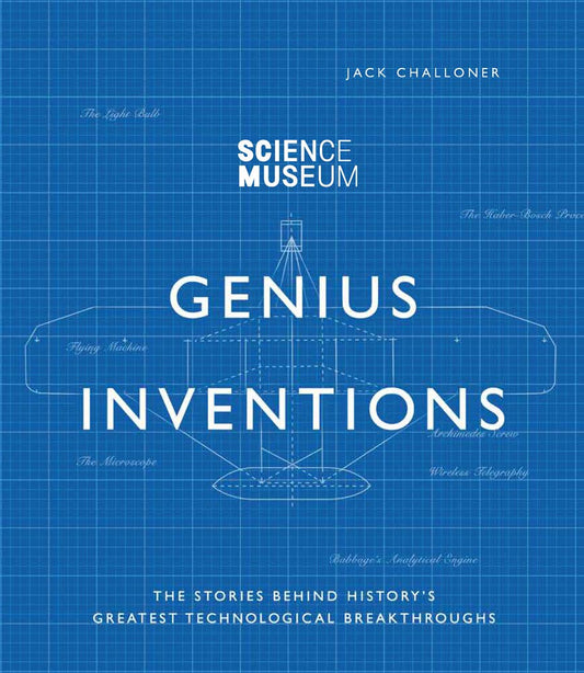 Genius Inventions: The Stories Behind History's Greatest Technological Breakthroughs (Great Thinkers) cover image