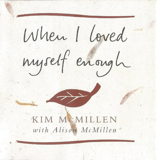 When I Loved Myself Enough: Inspiring words to help you find happiness and joy cover image