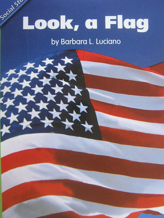 HISTORY SOCIAL SCIENCE 2006 CONTENT READER GRADE K: LOOK, A FLAG cover image