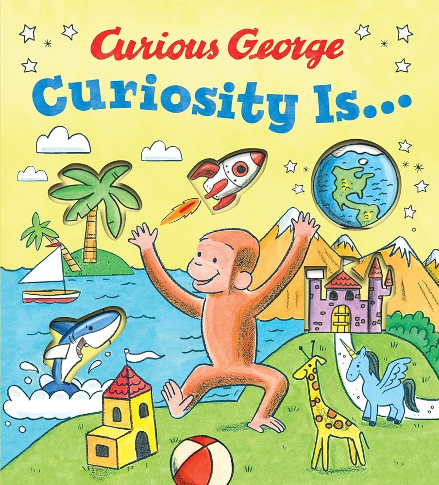 Curiosity Is...: A Fun-Filled Graduation Gift Encouraging Exploration (Curious George) cover image
