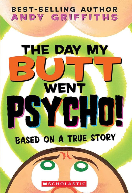 The Day My Butt Went Psycho (Andy Griffiths's Butt) cover image