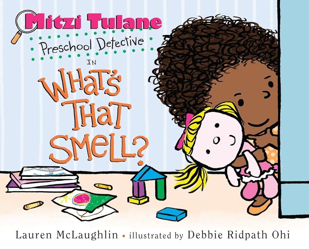 Mitzi Tulane, Preschool Detective In What's That Smell? cover image