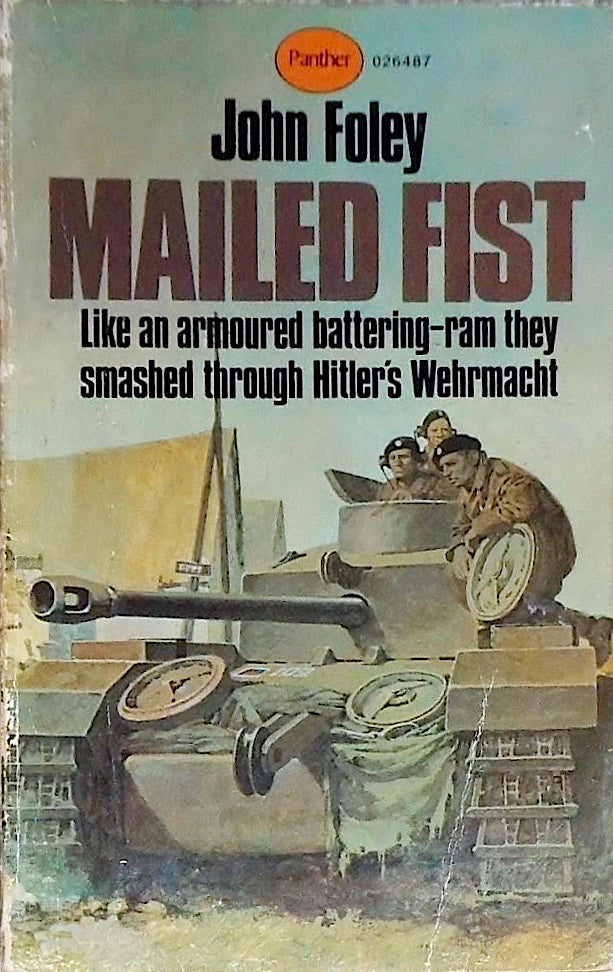 Book cover of 'Mailed Fist' by John Foley featuring soldiers and a tank.