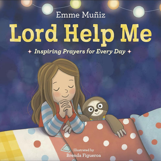Lord Help Me: Inspiring Prayers for Every Day cover image