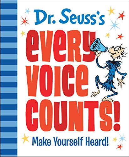 Dr. Seuss's Every Voice Counts!: Make Yourself Heard!