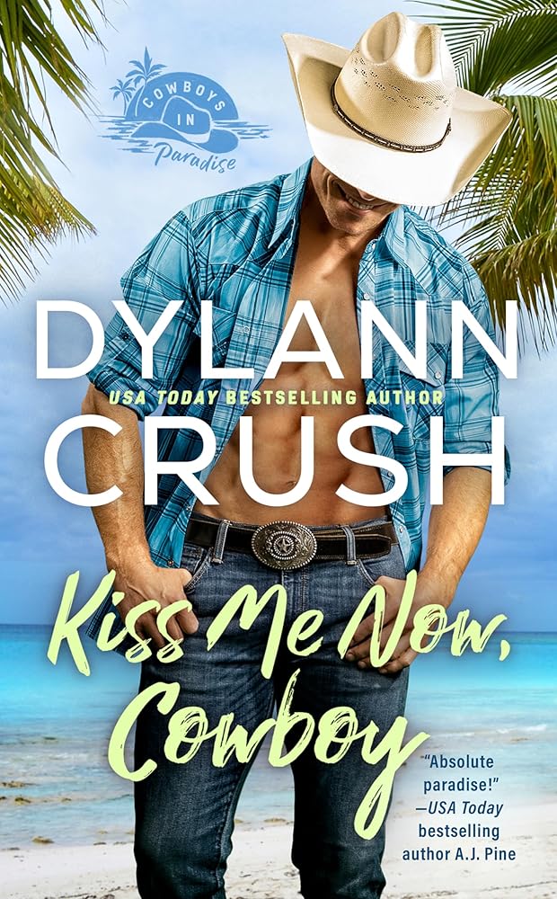 Kiss Me Now, Cowboy (Cowboys in Paradise) cover image