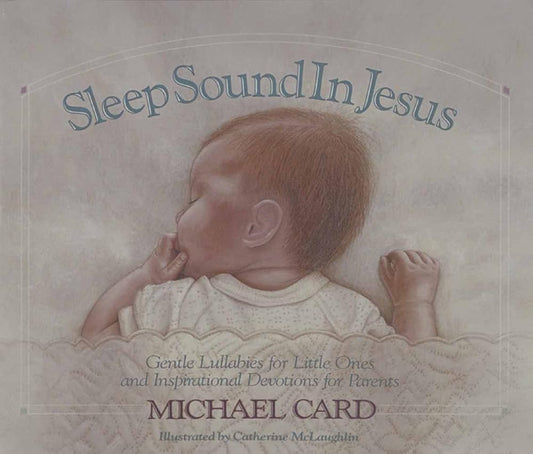 Sleep Sound in Jesus: Gentle Lullabies for Little Ones cover image