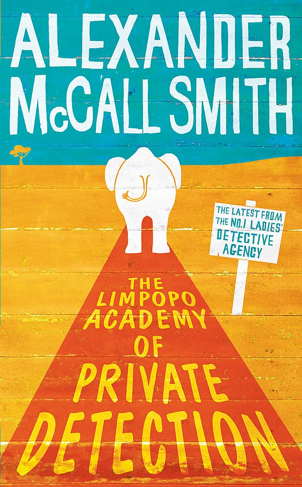 The Limpopo Academy of Private Detection (No. 1 Ladies Detective Agency) cover image