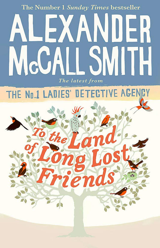 To the Land of Long Lost Friends (No. 1 Ladies' Detective Agency) cover image