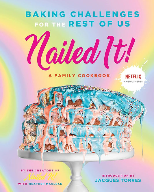 Nailed It!: Baking Challenges for the Rest of Us cover image