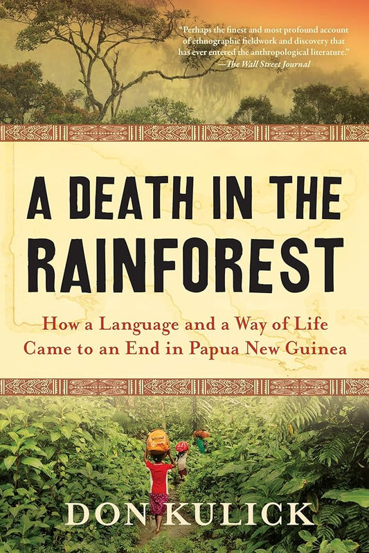 A Death in the Rainforest: How a Language and a Way of Life Came to an End in Papua New Guinea cover image