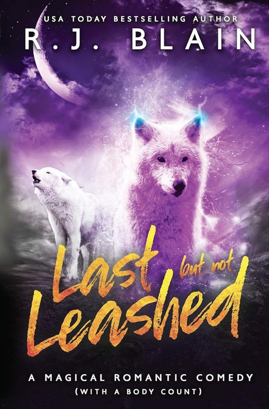 Last but not Leashed: A Magical Romantic Comedy (with a body count) cover image