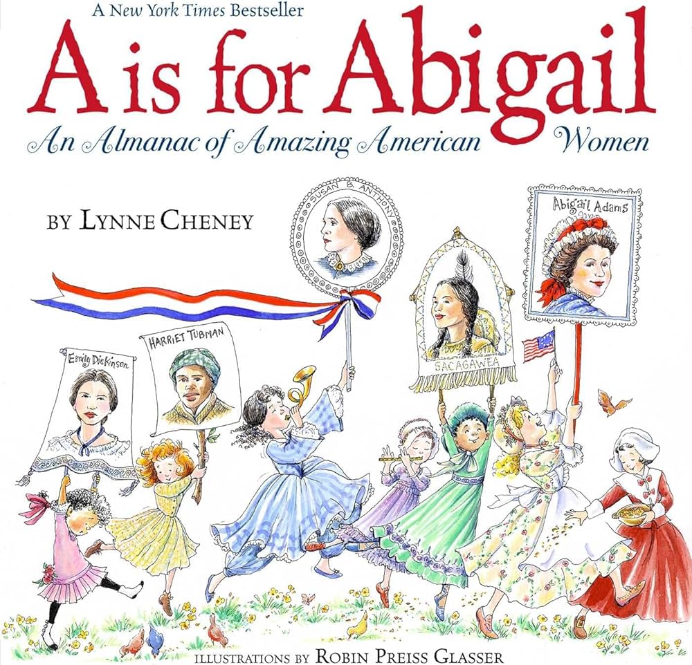 A is for Abigail - An Almanac of Amazing American Women - Lynne Cheney