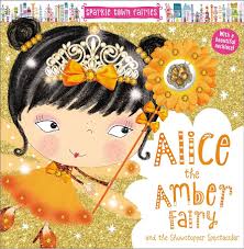 Alice the Amber Fairy and the showstopper spectacular