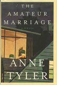 The Amateur Marriage - Anne Tyler