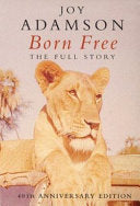 Born free the full story - by Joy Adamson