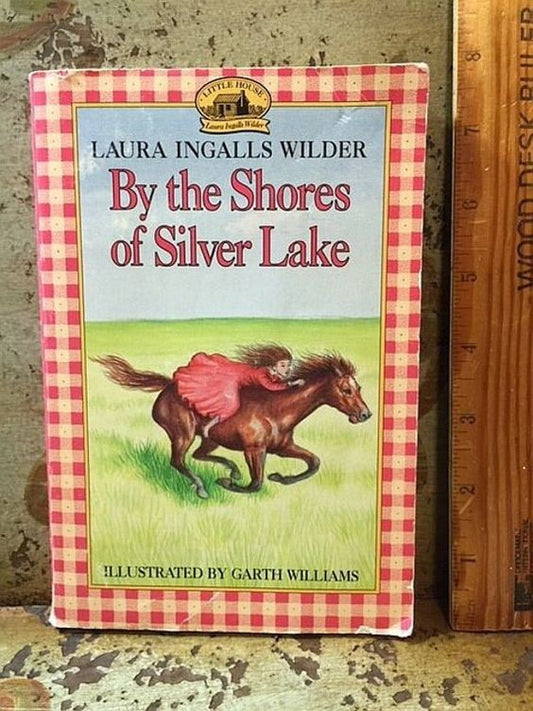 By the Shores of Silver Lake - Laura Ingalls Wilder