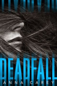 Deadfall - Anna Carey