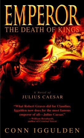 Emperor The Death of Kings - Conn Iggulden