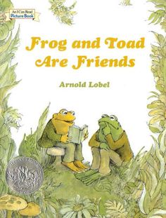 Frog and Toad Are Friends - Arnold Lobel