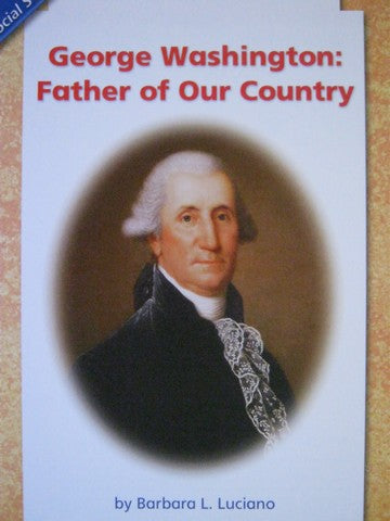 George Washington: Father of Our Country - by Barbara L. Luciano