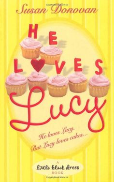 He Loves Lucy - Susan Donovan