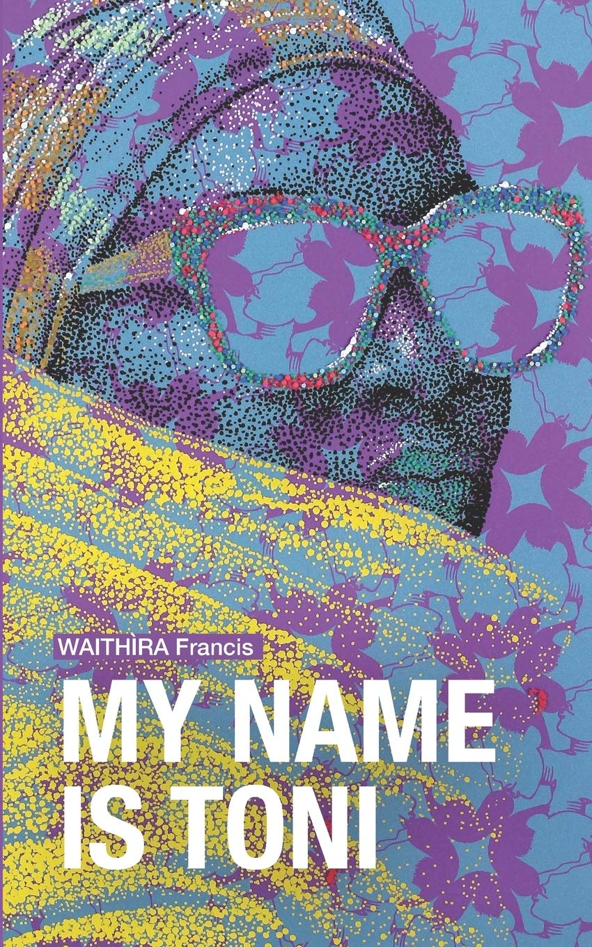 My name is Toni - Waithira Francis