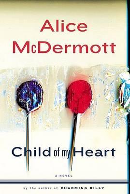 Child of My Heart - Alice McDermontt