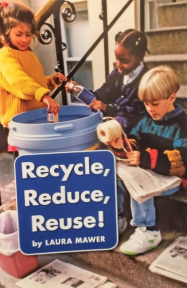 Recycle, Reduse, Reuse! - by Laura Mawer