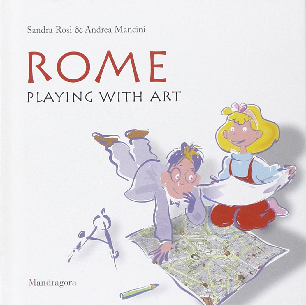 Rome Playing with art - Sandra Ross & Andrea Mancini