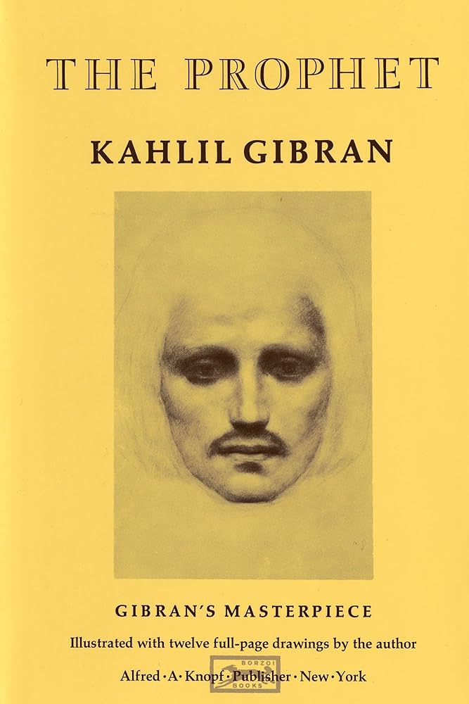 The Prophet - Kahlil Gibran