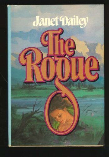 The Rogue - Janet Dailey