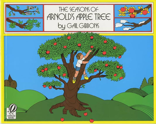 The Seasons of Arnold's Apple Tree - Gail Gibbons