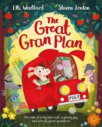 The Great Gran Plan by Elli Woollard & Steve Lenton