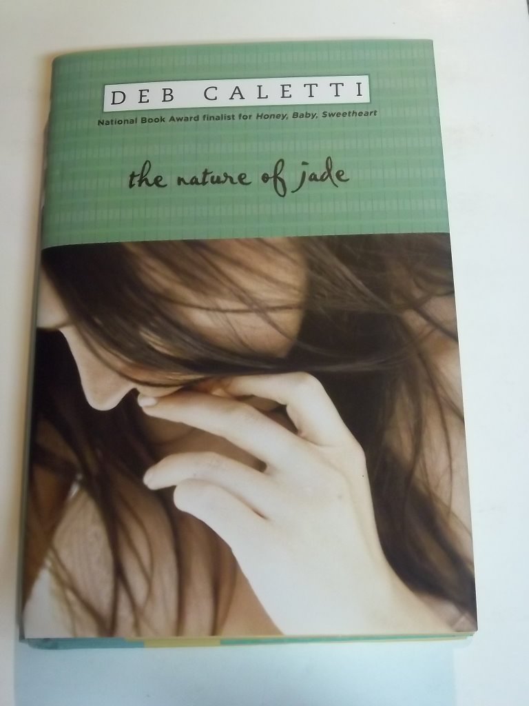 The Nature of Jade - Deb Caletti