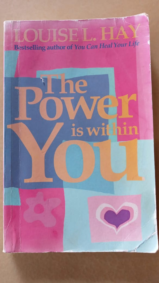 The Power Is Within You by Louise L. Hay