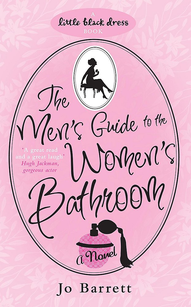 The Men's Guide to the Women's Bathroom - Jo Barrett