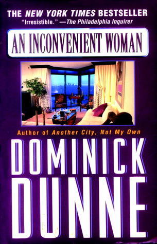 An Inconvenient Woman - Dominick Dunne