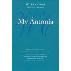 My Antonia - Willa Cather