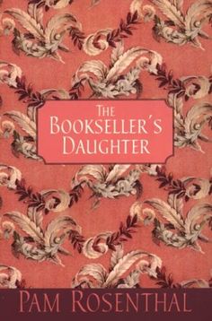 The Bookseller's Daughter - Pam Rosenthal