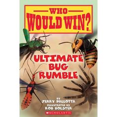 Who Would Win?The Ultimate Bug Rumble - Jerry Pallota