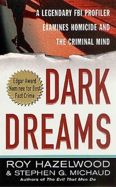 Dark Dreams - Roy Hazelwood & Stephen G. Michaud