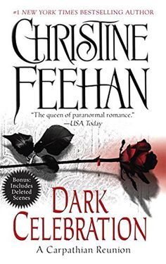 Dark Celebration: A Carpathian Reunion - Christine Feehan